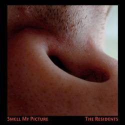 The Residents : Smell My Picture